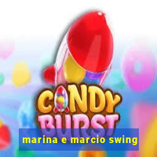 marina e marcio swing